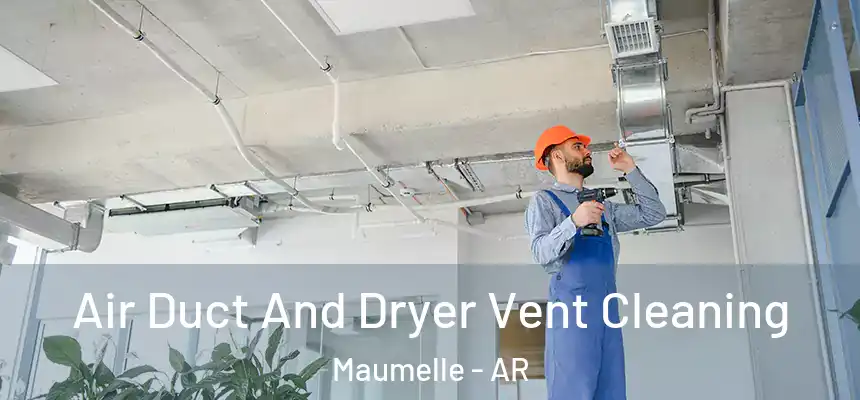  Air Duct And Dryer Vent Cleaning Maumelle - AR