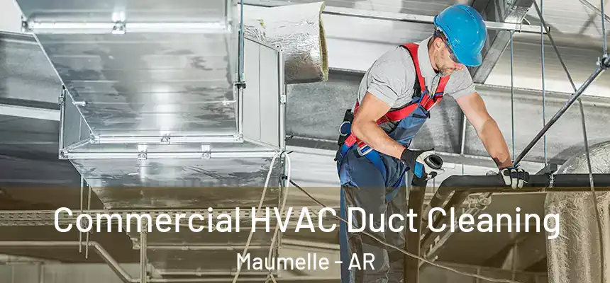  Commercial HVAC Duct Cleaning Maumelle - AR