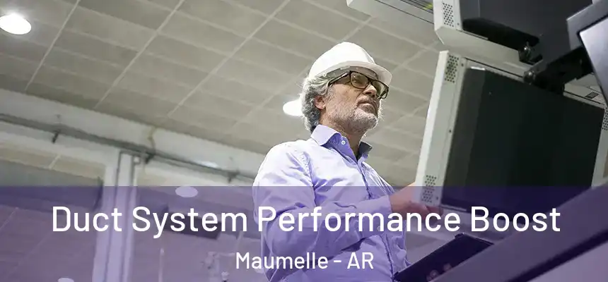  Duct System Performance Boost Maumelle - AR