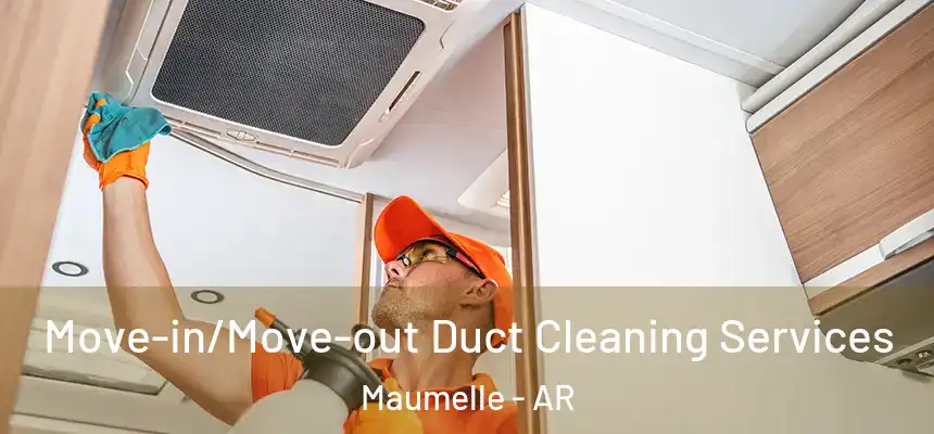  Move-in/Move-out Duct Cleaning Services Maumelle - AR
