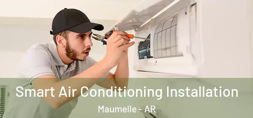  Smart Air Conditioning Installation Maumelle - AR
